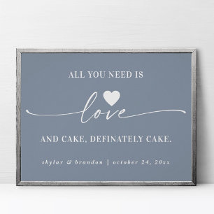All You Need Is Love & Cake Blue Wedding Sign