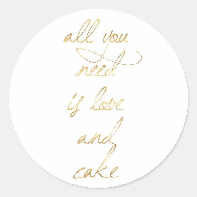 All You Need Is Love & Cake Classic Round Sticker (Front)