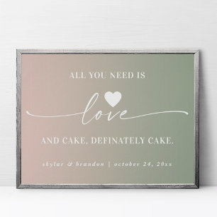 All You Need Is Love & Cake Ombre Wedding Sign