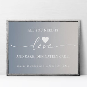 All You Need Is Love & Cake Ombre Wedding Sign