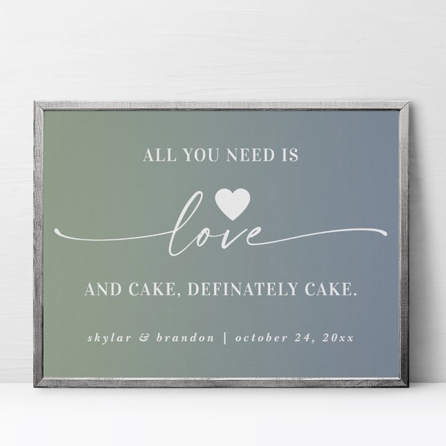 All You Need Is Love & Cake Ombre Wedding Sign (Creator Uploaded)
