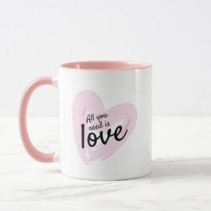 All You Need Is love Coffee Pink Mug