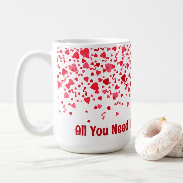 All You Need is Love & Coffee Red Confetti Hearts  Mug (With Donut)