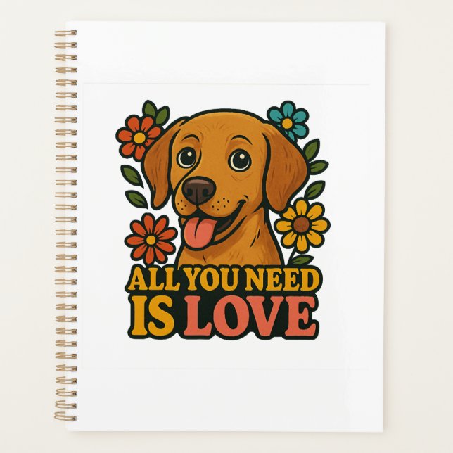All You Need Is Love Dog Planner (Front)