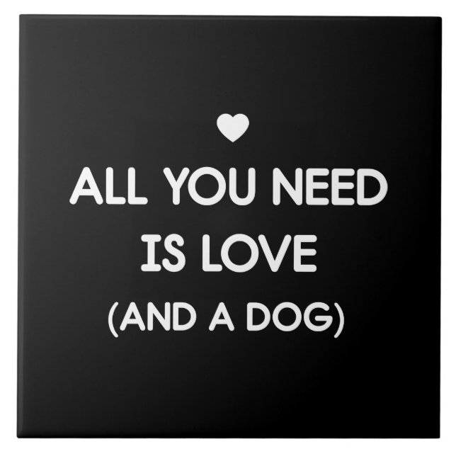 All You Need Is Love Dog Tile (Front)