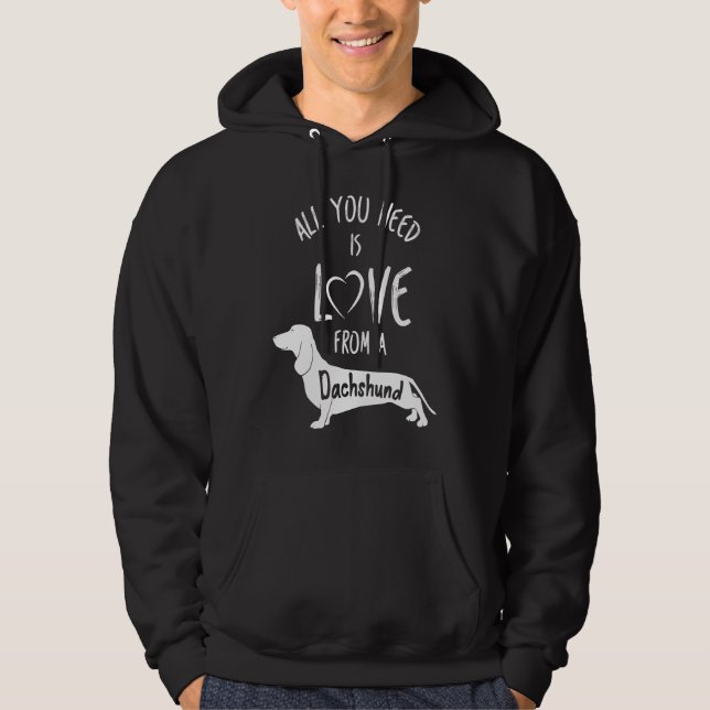 All You Need Is Love From A Dachshund Wine Owner Hoodie (Front)