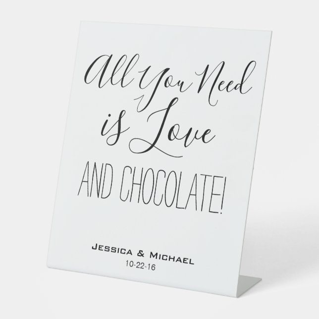 All you need is love funny wedding chocolate table pedestal sign (Front)