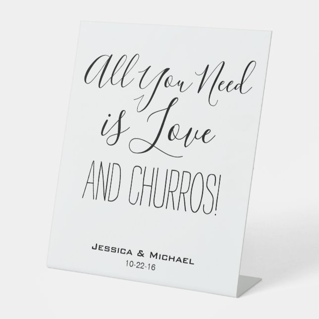 All you need is love funny wedding churros table pedestal sign (Front)