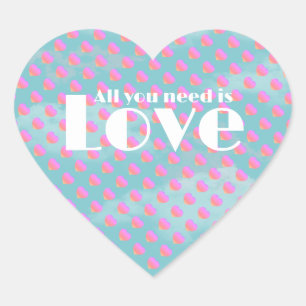 All You Need Is LOVE Heart Sticker