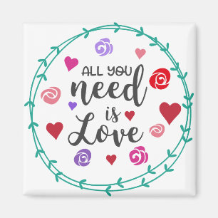 All you need is love magnet