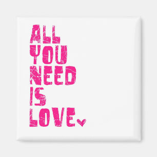 All You Need Is Love Magnet