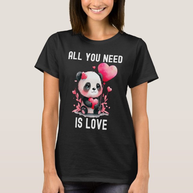 All you need is love Matching with heart Valentine T-Shirt (Front)