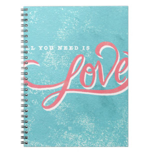 All you need is love notebook