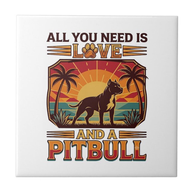 All You Need Is Love Pitbull Dog Sunset Palm Trees Ceramic Tile (Front)