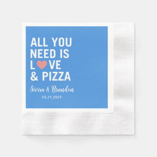 All you need is love & pizza Modern Wedding Napkin