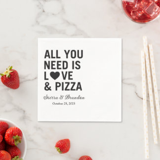 All you need is love & pizza Modern Wedding Napkin