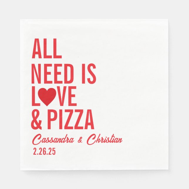 All You Need Is Love & Pizza Napkins | Fun Pizza  (Front)