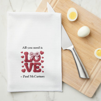 All You Need is Love Quote Tea Towel
