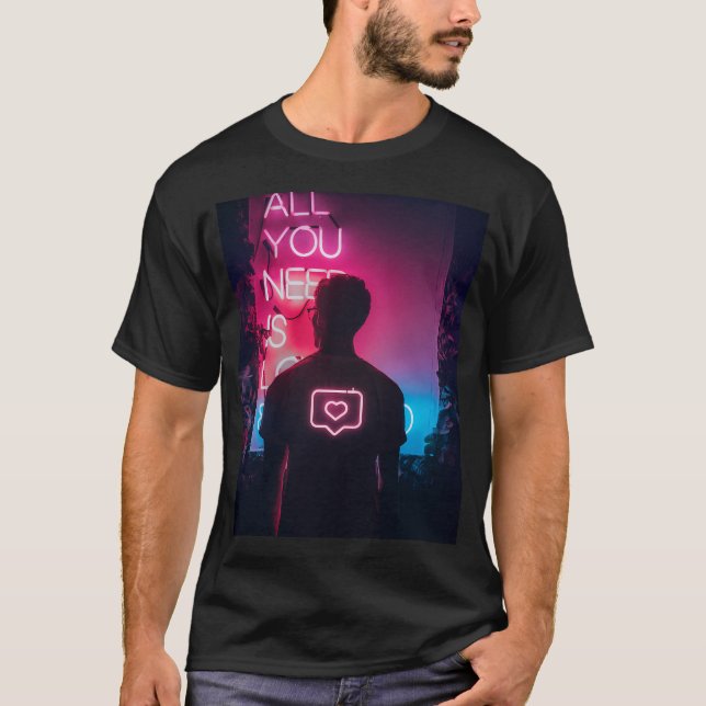 All You Need Is Love T-Shirt (Front)