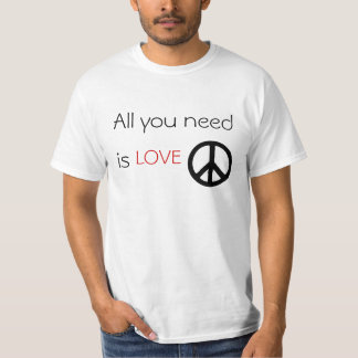 All you need is love teeshirt T-Shirt