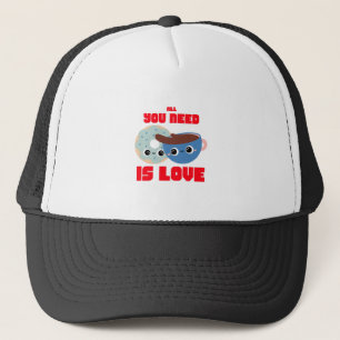 All You Need Is Love Trucker Hat