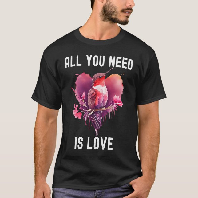 All you need is love with heart Birds Valentine's  T-Shirt (Front)