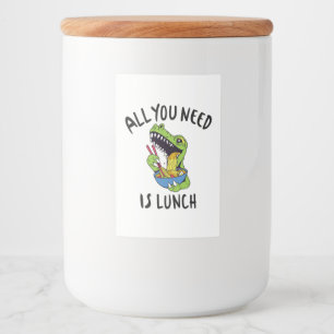 All you need is lunch food label