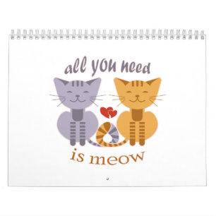 All you need is meow Valentine cats Calendar