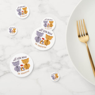 All you need is meow Valentine cats Confetti