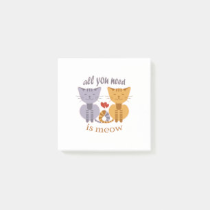 All you need is meow Valentine cats Post-it Notes