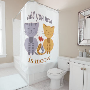 All you need is meow Valentine cats Shower Curtain