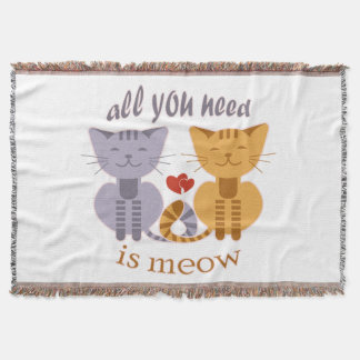 All you need is meow Valentine cats Throw Blanket