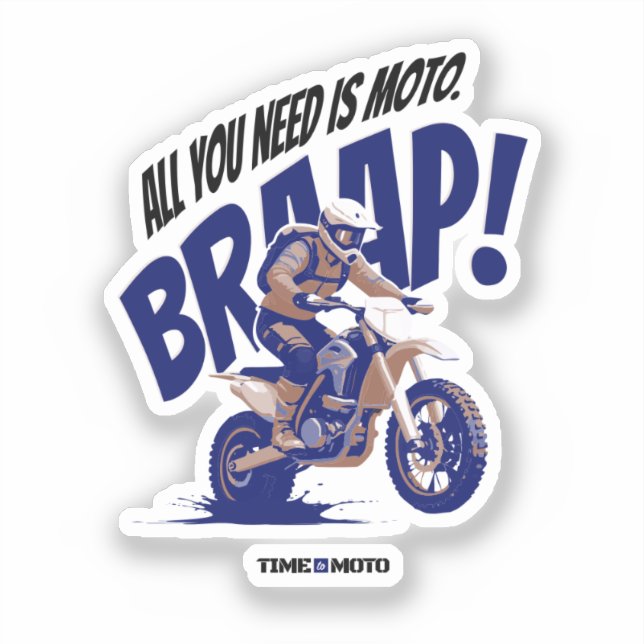 All You Need Is Moto Sticker (Front)