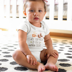 All you need is Tea & Warm socks Baby Bodysuit
