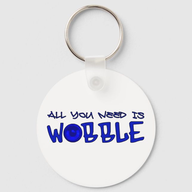 All you need is Wobble DUBSTEP BASS Key Ring (Front)