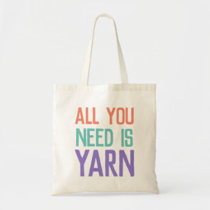 All You Need is Yarn Tote Bag