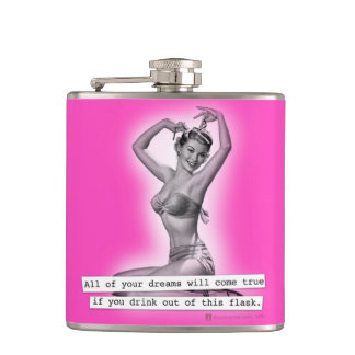 All Your Dreams Will Come True If You Drink Hip Flask