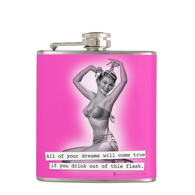 All Your Dreams Will Come True If You Drink Hip Flask (Front)