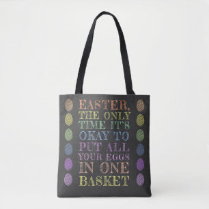 All your eggs in one basket Easter Tote Bag