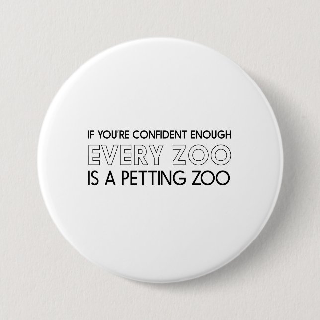 All Zoos are Petting Zoos 7.5 Cm Round Badge (Front)