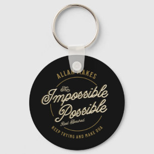 Allah Makes The Impossible Possible Casual Muslim Key Ring