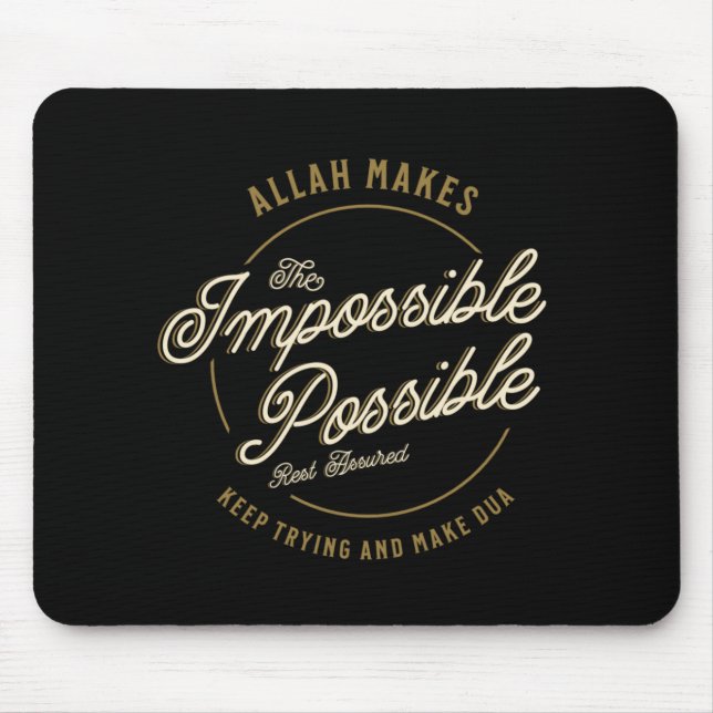 Allah Makes The Impossible Possible Casual Muslim Mouse Pad (Front)