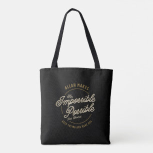 Allah Makes The Impossible Possible Casual Muslim  Tote Bag