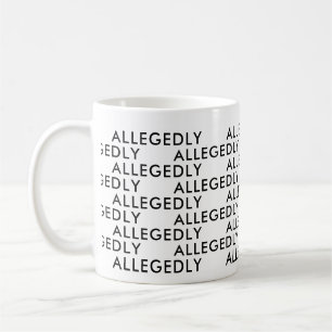 Allegedly Attorney Office Gift Funny Saying typo Coffee Mug