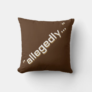 ALLEGEDLY funny wordplay ironic sarcastic pun      Cushion