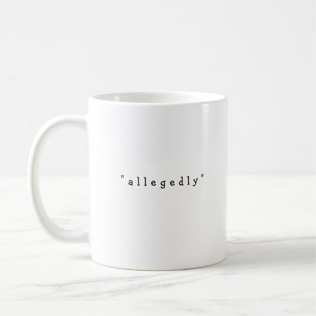 Allegedly Lawyer Office Gift Funny Saying typo Coffee Mug (Left)
