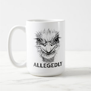 Allegedly Ostrich Funny Bird Coffee Mug