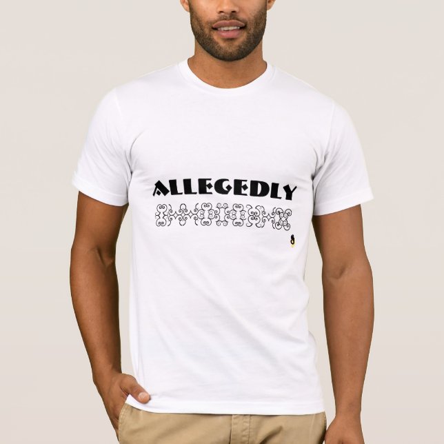 ALLEGEDLY Shirt (Front)