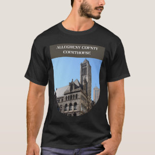 ALLEGHENY COUNTY COURTHOUSE  T-Shirt