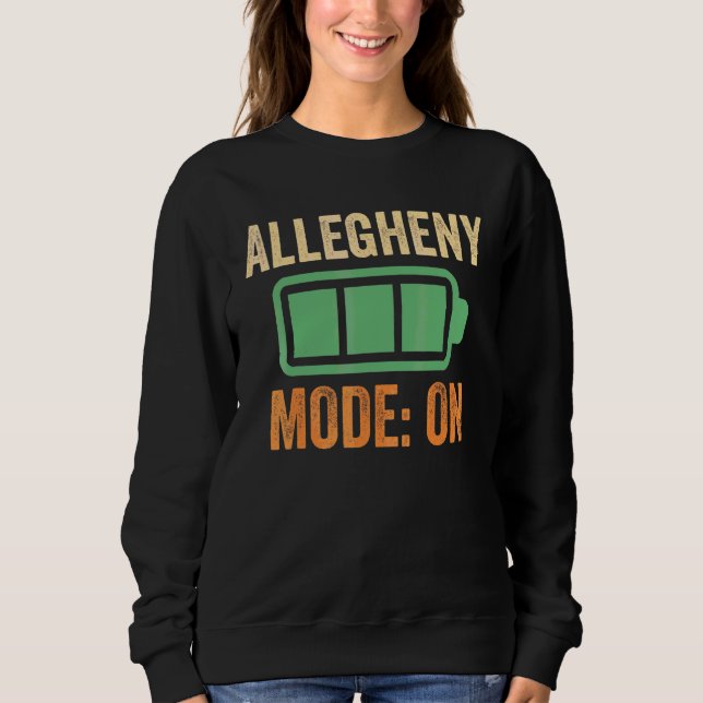 Allegheny Mode On Battery Design Sweatshirt (Front)